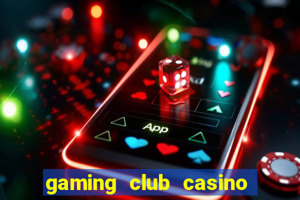 gaming club casino sign up