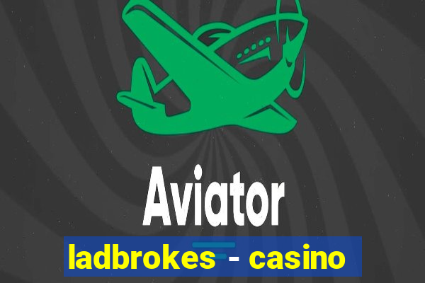 ladbrokes - casino