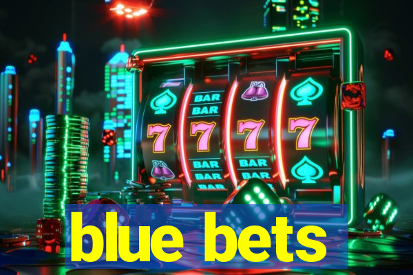 blue bets