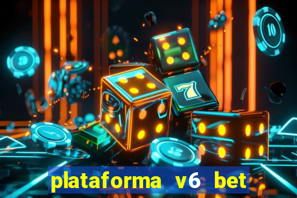 plataforma v6 bet paga mesmo