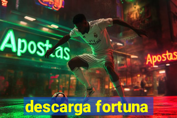 descarga fortuna