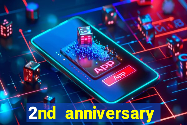 2nd anniversary login bonus