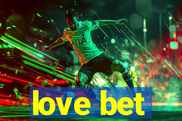 love bet