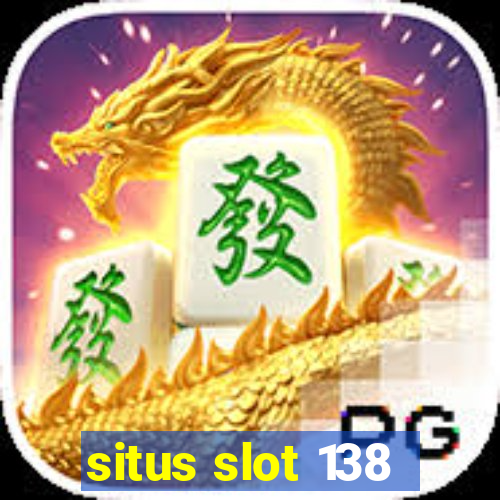 situs slot 138