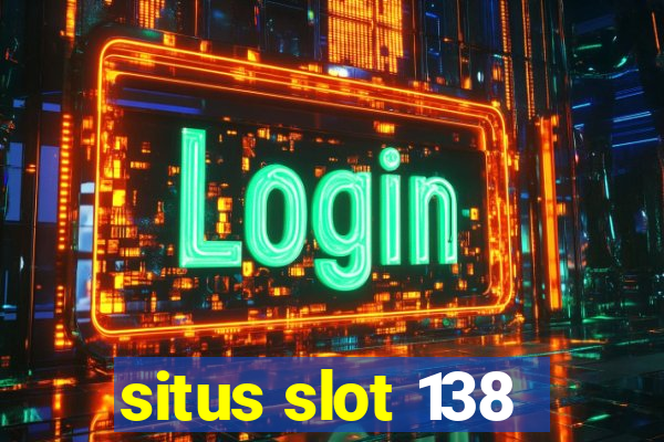 situs slot 138