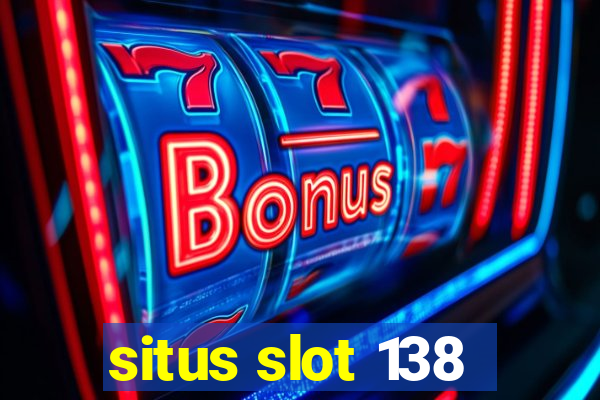 situs slot 138