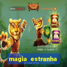 magia estranha filme completo dublado