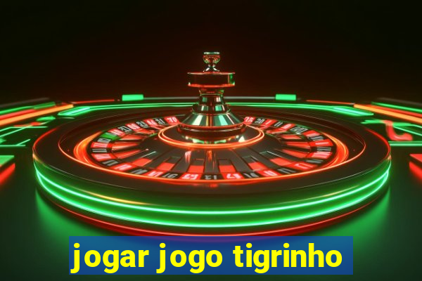 jogar jogo tigrinho