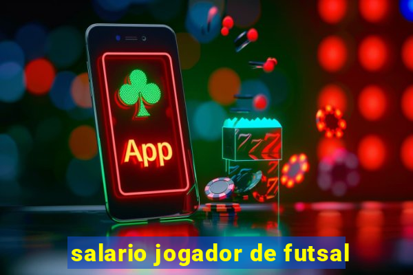 salario jogador de futsal