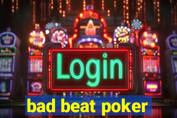 bad beat poker