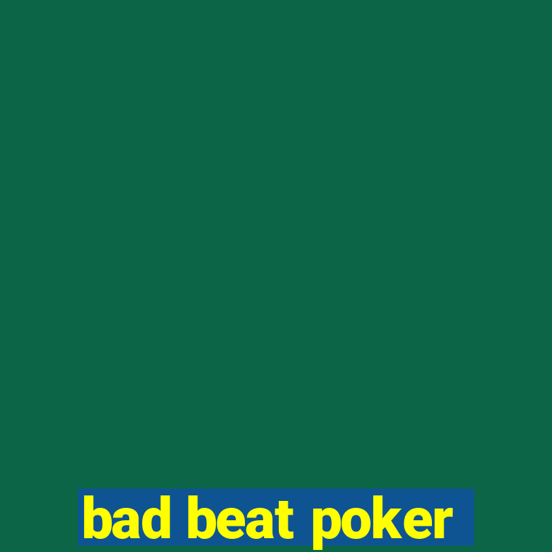 bad beat poker