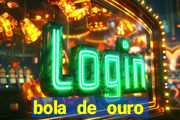 bola de ouro aposta bet