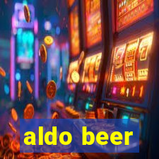 aldo beer