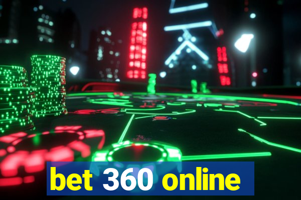 bet 360 online