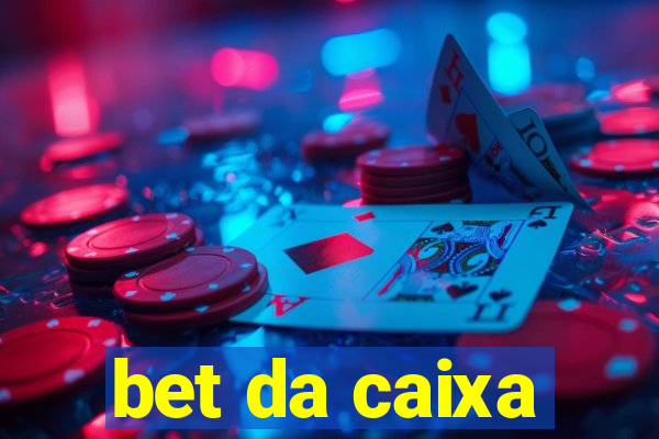 bet da caixa