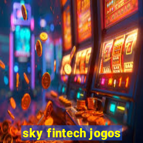 sky fintech jogos