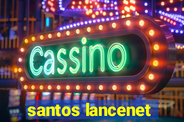 santos lancenet