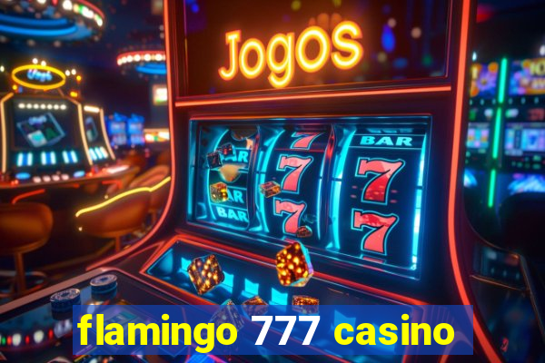 flamingo 777 casino