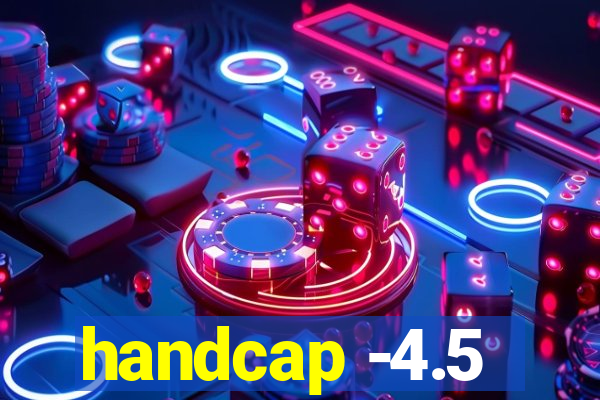 handcap -4.5