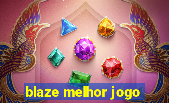 blaze melhor jogo