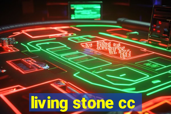 living stone cc