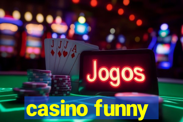 casino funny