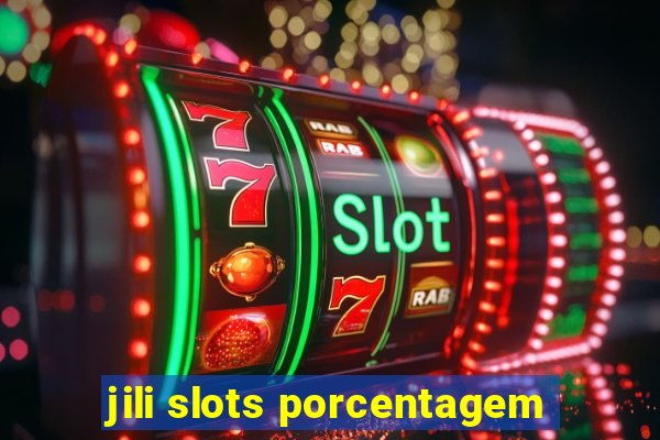 jili slots porcentagem