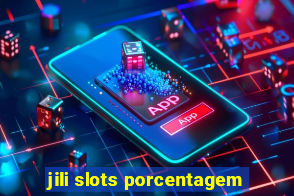 jili slots porcentagem