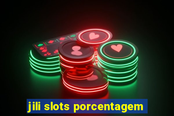 jili slots porcentagem