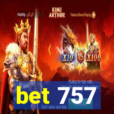 bet 757