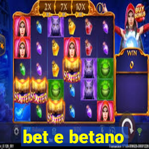 bet e betano