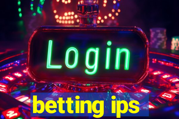 betting ips