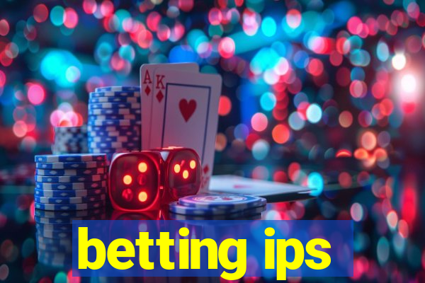 betting ips