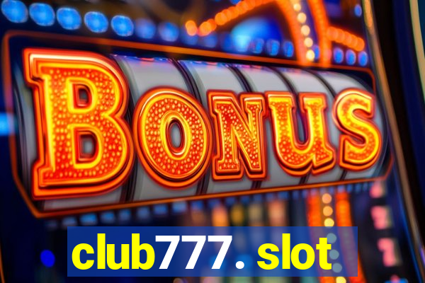 club777. slot