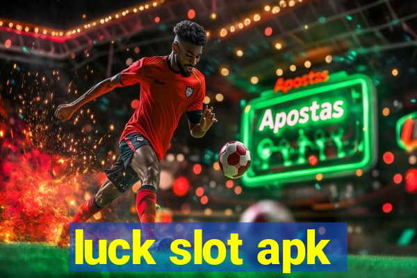 luck slot apk