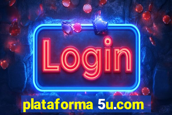 plataforma 5u.com