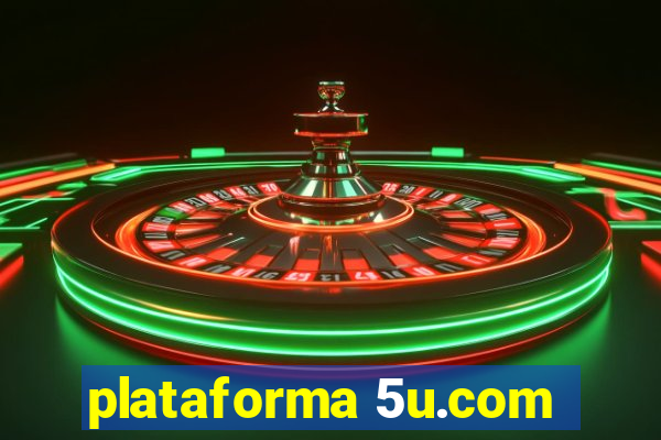 plataforma 5u.com