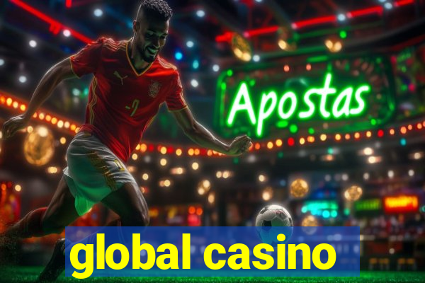 global casino