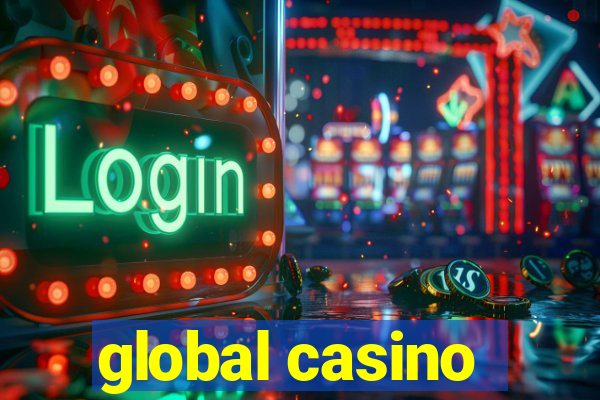 global casino