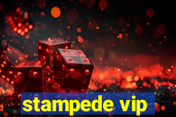 stampede vip