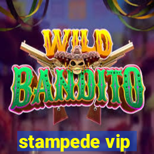 stampede vip