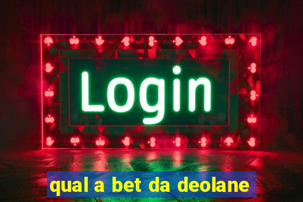 qual a bet da deolane