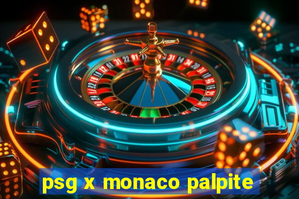 psg x monaco palpite