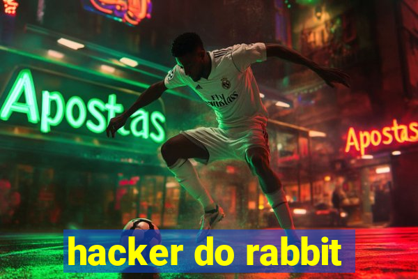 hacker do rabbit