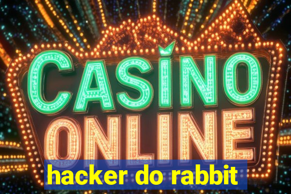 hacker do rabbit