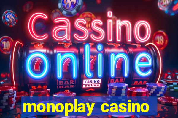 monoplay casino