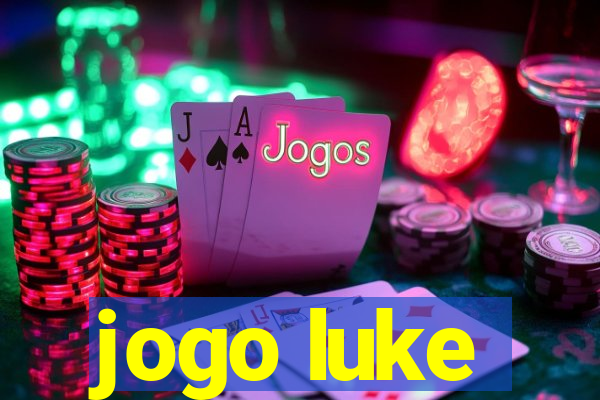 jogo luke