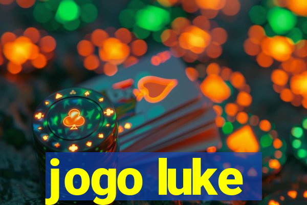 jogo luke