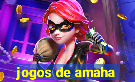 jogos de amaha