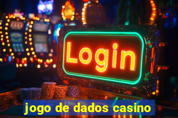 jogo de dados casino